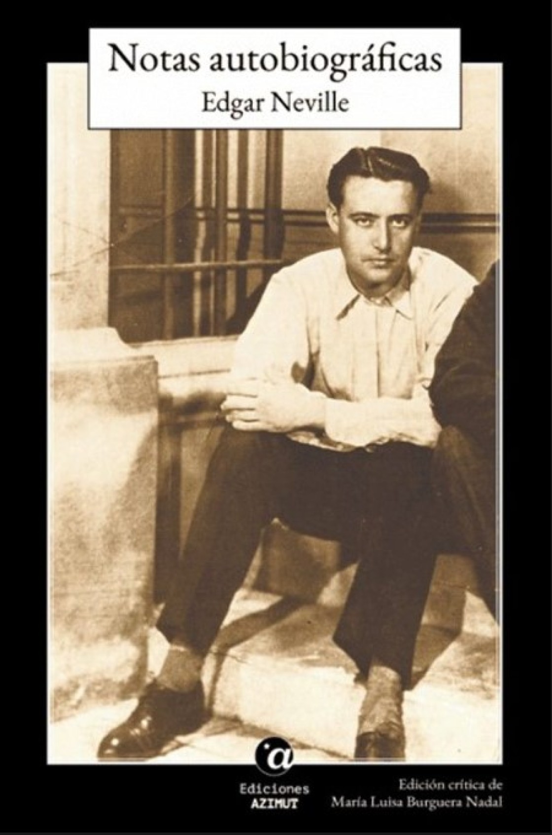 Reseña literaria. ‘Notas autobiográficas’ (Azimut), de Edgar Neville