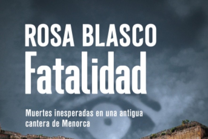 Rosa Blasco cierra su trilogía ‘Menorca’  con la novela ‘Fatalidad’