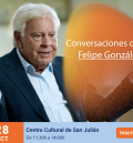 Felipe González ofrecerá una conferencia en Teruel  el 28 de octubre